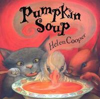 Book Cover for Pumpkin Soup by Fellow and Tutor in English Helen Cooper