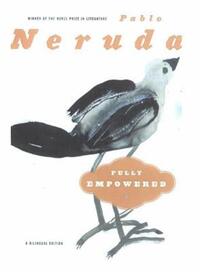 Book Cover for Fully Empowered / Plenos Poderes by Pablo Neruda