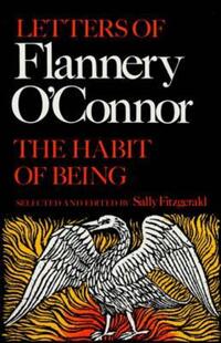 Book Cover for The Habit of Being by Flannery OConnor