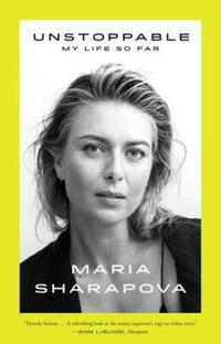 Book Cover for Unstoppable by Maria Sharapova