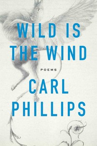 Book Cover for Wild Is the Wind by Carl Phillips