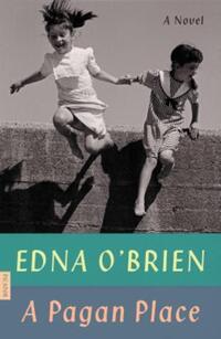 Book Cover for A Pagan Place by Edna OBrien