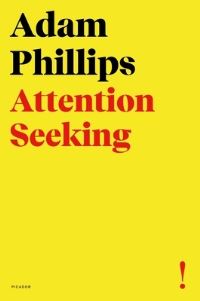 Book Cover for Attention Seeking by Adam Phillips
