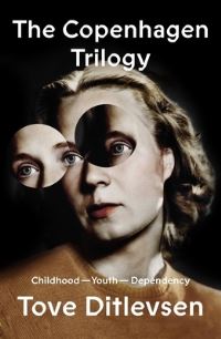 Book Cover for The Copenhagen Trilogy by Tove Irma Margit Ditlevsen, Tove Irma Margit Ditlevsen