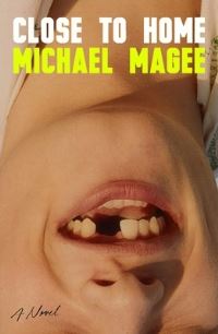 Book Cover for Close to Home by Michael Magee