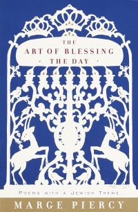 Book Cover for The Art of Blessing the Day by Marge Piercy