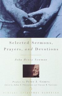 Book Cover for Selected Sermons, Prayers, and Devotions by John Henry Newman, John F Thornton, Susan B Varenne