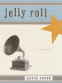 Book Cover for Jelly Roll by Kevin Young