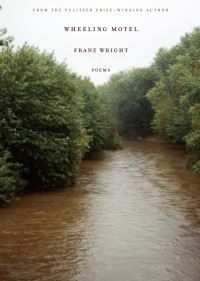 Book Cover for Wheeling Motel by Franz Wright