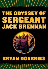 Book Cover for The Odyssey of Sergeant Jack Brennan by Bryan Doerries