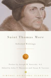 Book Cover for Selected Writings by Thomas More, John F Thornton, Susan B Varenne, William Roper