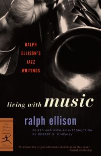Book Cover for Living With Music by Ralph Ellison, Robert G OMeally