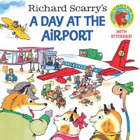 Book Cover for Richard Scarry's A Day at the Airport by Richard Scarry