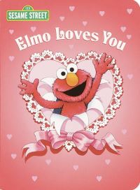 Book Cover for Elmo Loves You (Sesame Street) by Sarah Albee