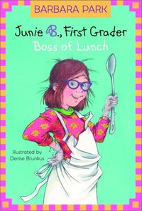 Book Cover for Junie B First Grader - Boss of Lunch by Barbara Park