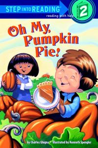 Book Cover for Oh My, Pumpkin Pie! by Charles Ghigna, Kenneth Spengler