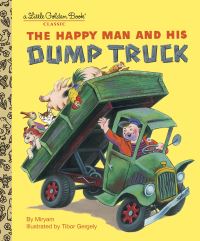 Book Cover for The Happy Man and His Dump Truck by Miryam, Tibor Gergely