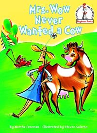 Book Cover for Mrs. Wow Never Wanted a Cow by Martha Freeman, Steven Salerno