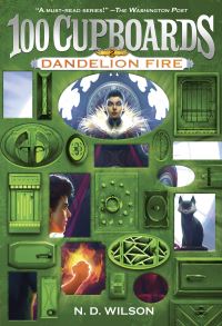 Book Cover for Dandelion Fire (100 Cupboards Book 2) by ND Wilson