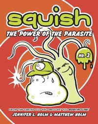 Book Cover for The Power of the Parasite by Jennifer L Holm, Matthew Holm