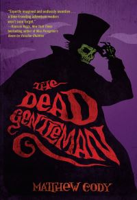 Book Cover for The Dead Gentleman by Matthew Cody