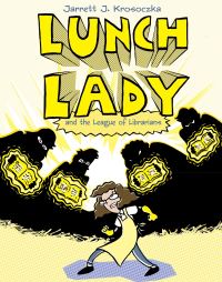 Book Cover for Lunch Lady and the League of Librarians by Jarrett Krosoczka