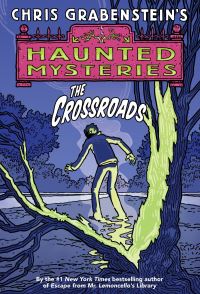 Book Cover for The Crossroads by Chris Grabenstein