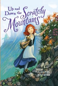 Book Cover for Up and Down the Scratchy Mountains by Laurel Snyder