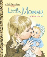 Book Cover for Little Mommy by Sharon Kane