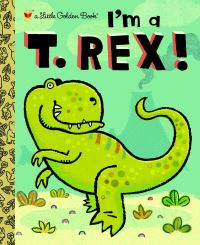 Book Cover for I'm a T. Rex! by Dennis R Shealy, Brian Biggs
