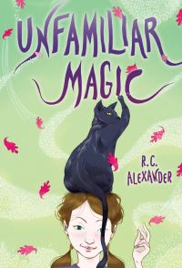 Book Cover for Unfamiliar Magic by R C Alexander