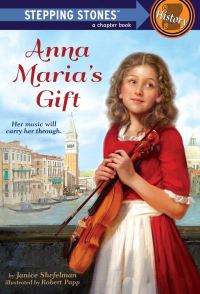 Book Cover for Anna Maria's Gift. A Stepping Stone Book History by Janice Shefelman