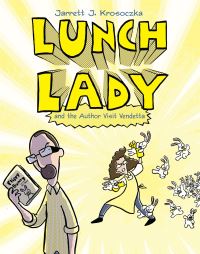 Book Cover for Lunch Lady and the Author Visit Vendetta by Jarrett Krosoczka