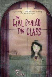 Book Cover for The Girl Behind the Glass by Jane Kelley