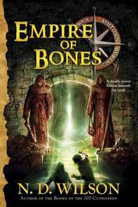 Book Cover for Empire of Bones by Nathan D Wilson