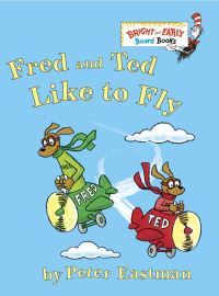 Book Cover for Fred and Ted Like to Fly by Peter Eastman