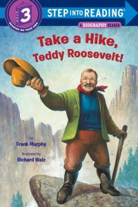 Book Cover for Take a Hike, Teddy Roosevelt! by Frank Murphy
