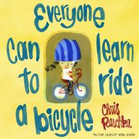 Book Cover for Everyone Can Learn to Ride a Bicycle by Christopher Raschka