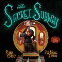 Book Cover for The Secret Subway by Shana Corey
