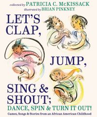 Book Cover for Let's Clap, Jump, Sing & Shout; Dance, Spin & Turn It Out! by Pat McKissack