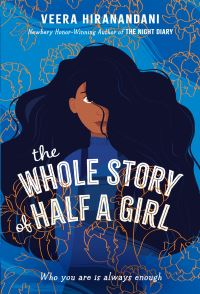 Book Cover for The Whole Story of Half a Girl by Veera Hiranandani
