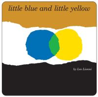 Book Cover for Little Blue and Little Yellow by Leo Lionni