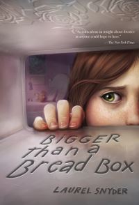 Book Cover for Bigger Than a Bread Box by Laurel Snyder