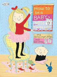 Book Cover for How to Be a Baby . . . By Me, the Big Sister by Sally LloydJones