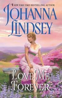 Book Cover for Love Me Forever by Johanna Lindsey