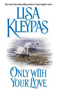 Book Cover for Only With Your Love by Lisa Kleypas