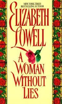 Book Cover for A Woman Without Lies by Elizabeth Lowell, Copyright Paperback Collection (Library of Congress)