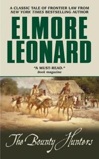Book Cover for The Bounty Hunters by Elmore Leonard
