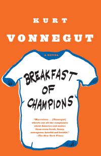 Book Cover for Breakfast of Champions, or, Goodbye Blue Monday! by Kurt Vonnegut