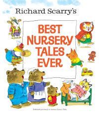 Book Cover for Richard Scarry's Best Nursery Tales Ever by Richard Scarry